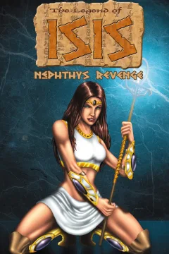 The Legend of Isis: Nephthys Revenge
