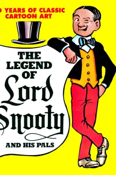 The Legend of Lord Snooty and His Pals