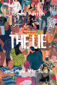 The Lie and How We Told It