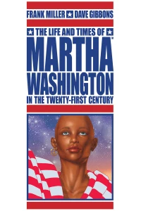 The Life and Times of Martha Washington in the Twenty-First Century