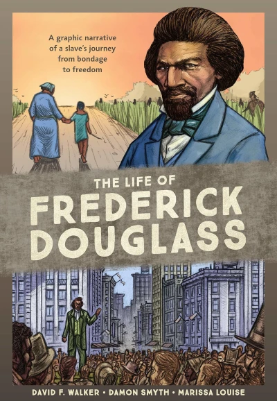 The Life of Frederick Douglass: A Graphic Narrative of a Slave's Journey from Bondage to Freedom (2019) - Series 