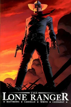 The Lone Ranger: Now And Forever