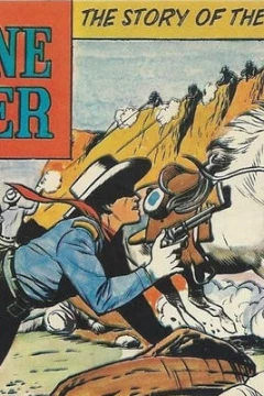 The Lone Ranger: The Story of the Lone Ranger 