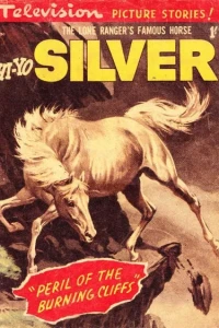 The Lone Ranger's Famous Horse Hi-Yo Silver 