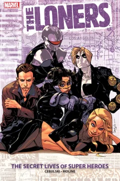 The Loners: The Secret Lives of Super Heroes