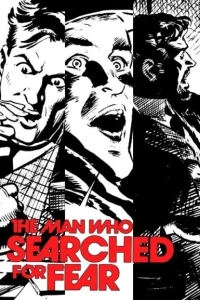 The Man Who Searched For Fear