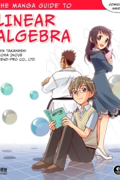 The Manga Guide to Linear Algebra