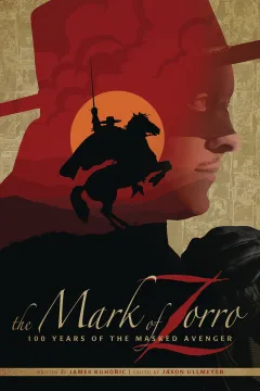 The Mark of Zorro: 100 Years of the Masked Avenger