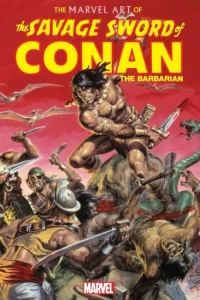 The Marvel Art of the Savage Sword of Conan the Barbarian