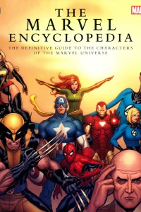 The Marvel Encyclopedia The Definitive Guide To The Characters Of The Marvel Universe