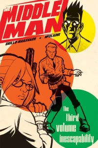 The Middleman: The Third Volume Inescapability