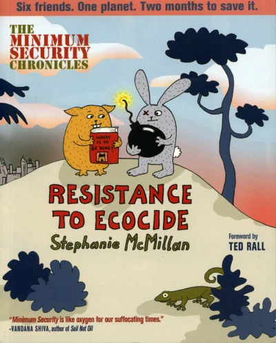 The Minimum Security Files: Resistance to Ecocide (2013) - Series 