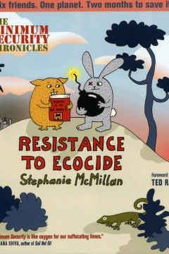 The Minimum Security Files: Resistance to Ecocide