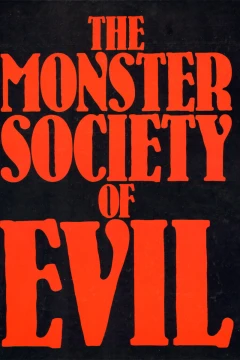 The Monster Society of Evil - Deluxe Limited Collector's Edition