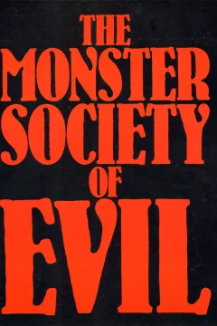 The Monster Society of Evil - Deluxe Limited Collector's Edition