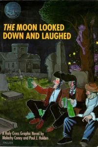 The Moon Looked Down and Laughed