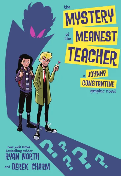 The Mystery of the Meanest Teacher: A Johnny Constantine Graphic Novel (2021) - Series 
