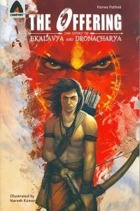 The Offering: The Story of Ekalavya and Dronacharya