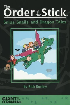 The Order of the Stick: Snips, Snails, and Dragon Tales