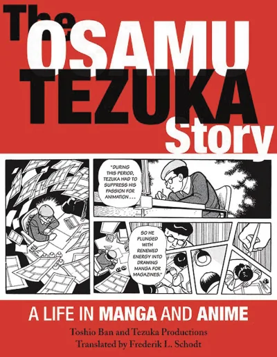 The Osamu Tezuka Story: A Life In Manga and Anime (Trade Paperback, 2016) - Series 