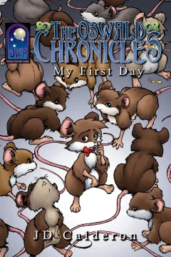 The Oswald Chronicles: My First Day