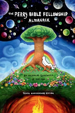 The Perry Bible Fellowship Almanack: 10th Anniversary Edition