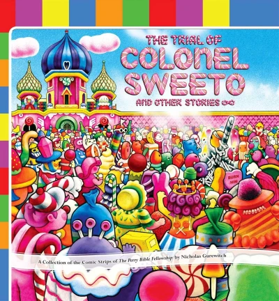 The Perry Bible Fellowship: The Trial of Colonel Sweeto and Other Stories (2007) - Series 