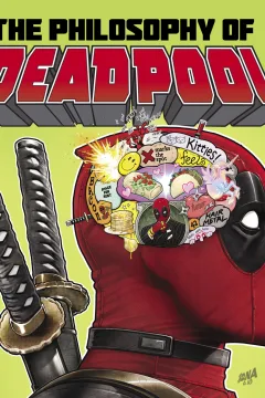 The Philosophy of Deadpool