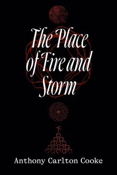 The Place of Fire and Storm