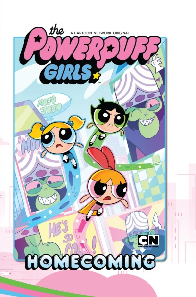 The Powerpuff Girls: Homecoming (2017) - Series 