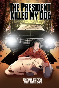 The President Killed My Dog