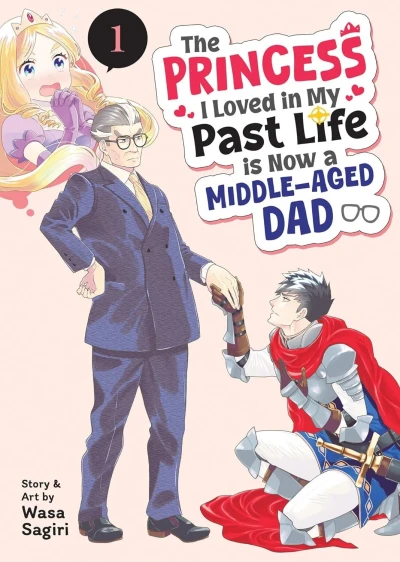 The Princess I Loved in My Past Life is Now a Middle-Aged Dad (2025) - Series 