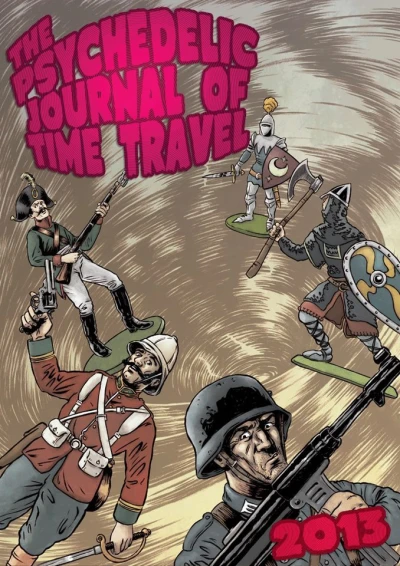 The Psychedelic Journal of Time Travel (2013) - Series 