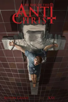 The Rise of the Antichrist