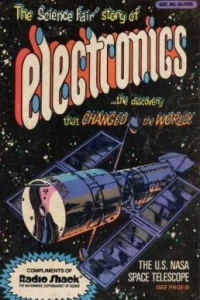 The Science Fair Story of Electronics - the Discovery That Changed The World!