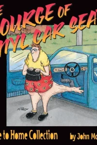 The Scourge of Vinyl Car Seats: A Close to Home Collection