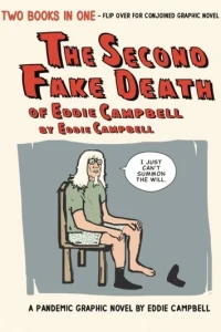 The Second Fake Death of Eddie Campbell & The Fate of the Artist