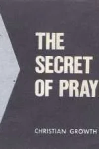 The Secret of Prayer