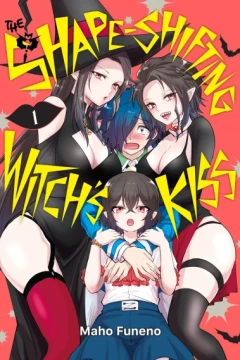 The Shape-Shifting Witch's Kiss