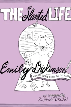 The Slanted Life of Emily Dickinson