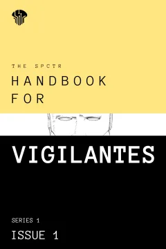 The SPCTR Handbook For Vigilantes