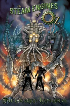 The Steam Engines of Oz: The Geared Leviathan