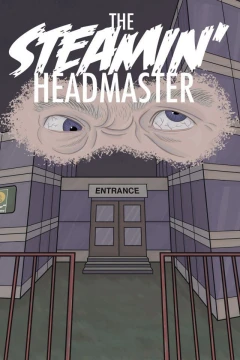 The Steamin' Headmaster