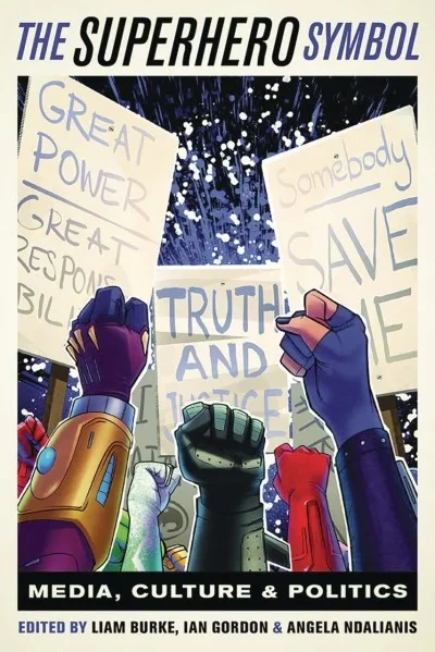 The Superhero Symbol: Media, Culture, and Politics (2019) - Series 