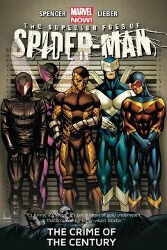 The Superior Foes of Spider-Man: The Crime of the Century