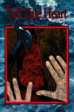The Tell Tale Heart and Other Stories