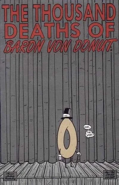 The Thousand Deaths of Baron Von Donut (2005) - Series 