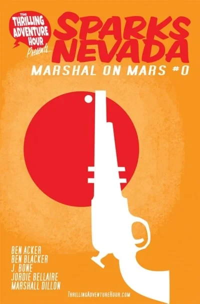 The Thrilling Adventure Hour Presents: Sparks Nevada: Marshal On Mars (2014) - Series 