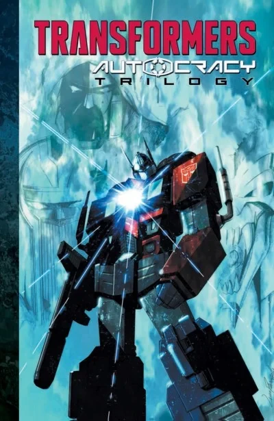 The Transformers: Autocracy Trilogy (2017) - Series 