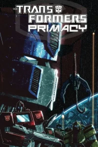 The Transformers: Primacy